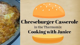 Cheeseburger Casserole in the Thermomix - Cooking with Janice