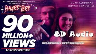 Ishare Tere | 8D Audio | Guru Randhawa | Bass Boosted | Headphones Recommended