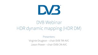 DVB Webinar: HDR Dynamic Mapping