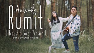 RUMIT - LANGIT SORE (Acoustic Cover by AVIWKILA)