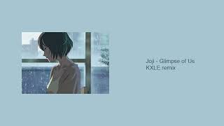 Joji - Glimpse of Us (lofi hip hop remix) (KXLE remix)