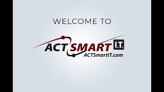 Welcome to ACTSmart IT