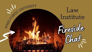 Law Institute Fireside Chat