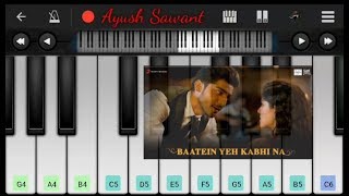 Baatein Ye Kabhi Na(Arijit Singh) - Mobile Piano Tutorial
