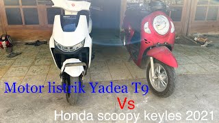 Motor listrik Yadea T9 Vs Honda scoopy keyles 2021 bagusan mana?