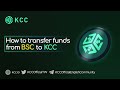 How to transfer funds from BSC to KCC with Zero Cost | KCC Bridge Tutorial