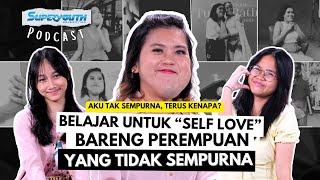 Selda Dayana: Kunci Bahagia? Cinta Diri Sendiri! | Podcast #superyouth