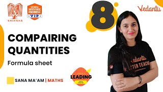 Compairing quantities | Formula sheet | Shiksha - 22 - CBSE 8 | Sana Ma'am @VedantuJunior