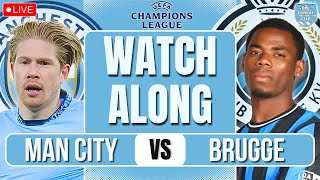 Man City vs Club Brugge LIVE UEFA CHAMPIONS LEAGUE WATCHALONG