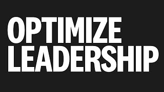 LEADERSHIP! How to Optimize yours with more wisdom in less time