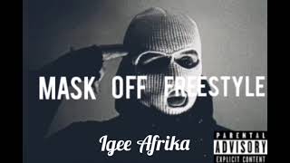 Igee Afrika_Mask Off Freestyle