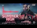 summer high emenes b side remix ap dhillon x emenes best desi remixes