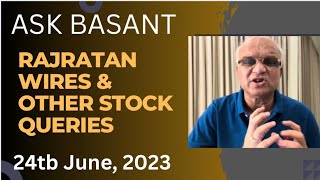 Ask Basant : Rajratan Wires \u0026 Other Stock Queries ?