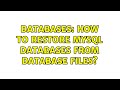Databases: How to restore MySQL databases from database files?