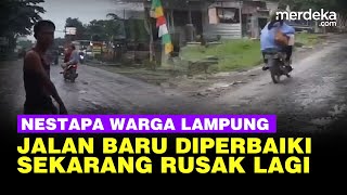 Nestapa Warga Lampung, Jalan Aspal Baru Diperbaiki Saat ini Sudah Rusak Lagi