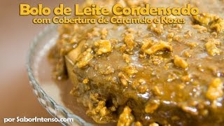 Bolo de Leite Condensado com Cobertura de Caramelo e Nozes