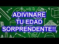 ► VOY ADIVINAR TU EDAD (TRUCO - BIEN EXPLICADO) - 2020