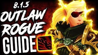 OUTLAW Rogue GUIDE for Mythic Plus and WoW Raids (Patch 8.1.5)