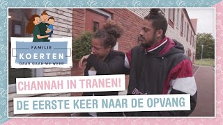 DE ALLER EERSTE KEER NAAR DE OPVANG: CHANNAH IN TRANEN - FAMILIE KOERTEN (AFL 2)