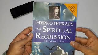 Hypnotherapy for Spiritual Regression : Life Between Lives By Dr. Michael Newton - MY BOOK SIZE