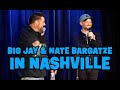 Big Jay & Nate Bargatze in Nashville | Big Jay Oakerson | Stand Up Comedy #standupcomedy #crowdwork