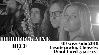 Hurrockaine - Ręce [Live @ Leśniczówka, Chorzów, 09.09.2018]