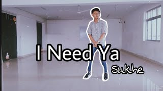 I Need Ya - Sukhe | Ft. Krystle D'Souza | Saugat Singha