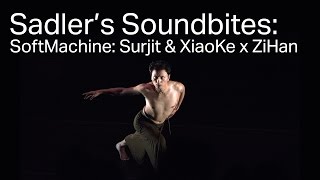 Choy Ka Fai - Soft Machine: Surjit \u0026 XiaoKe x ZiHan (Sadler's Soundbites)