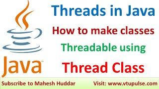 What are Threads in Java How to create Threads Using Thread Class in Java by Mahesh Huddar