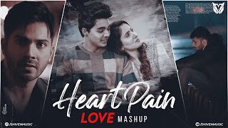 Heart Pain Mashup | Shiven | Bikhra | Sad Mashup 2023 | [ Bollywood Lo-Fi , Chill ]