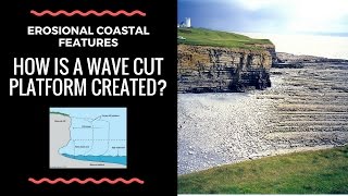 What are Wave Cut Platforms and how are they formed? - annotated diagram and explanation