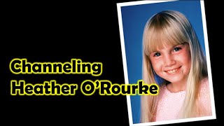 Channeling Heather O'Rourke | Celebrity Channeled Message