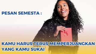 Pesan Semesta : kamu harus terus memperjuangkan yang kamu sukai #tarot #generalreading