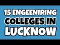 AKTU Top 15 Engineering Colleges In Lucknow || Lucknow city top 15 b.tech college