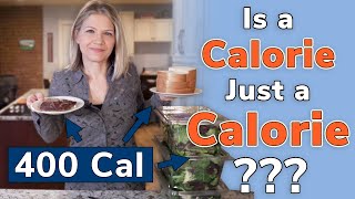 Is a Calorie Just a Calorie?