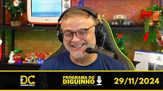 Programa do Diguinho - 29/11/2024 #2