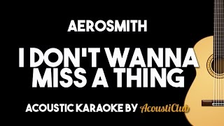 Aerosmith - I Don't Wanna Miss A Thing (Acoustic Guitar Karaoke Version)