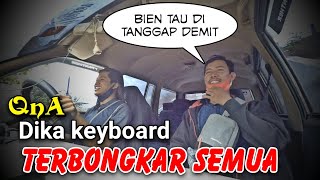 Buka-Buka an. QnA Dika keyboard.. full time tanpa edit.