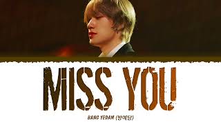 BANG YEDAM (방예담) - Miss You (1 HOUR LOOP) Lyrics | 1시간 가사