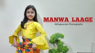 Manwa Laage | Dance | Abhigyaa Jain | Manwa laage Song | Wedding Song Dance | Manwa Laage Dance