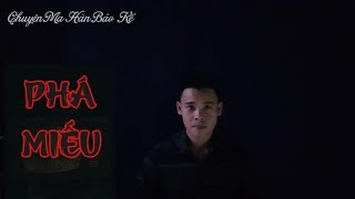 TẬP #109: PHÁ MIẾU_ HÀN BẢO KỂ