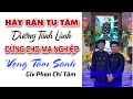 HÃY RÁN TU TÂM DƯỠNG TÁNH LÀNH...PHAN CHÍ TÂM 2024 (T)