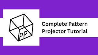 Watch This First: Complete Pattern Projector Tutorial
