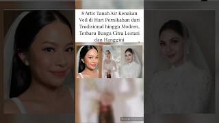 Potret Sederet Artis Tanah Air Kenakan Veil di Hari Pernikahan #wedding #selebriti #artis