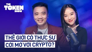 Độ cởi mở của thế giới với crypto: ai ủng hộ, ai cấm? | The Token Show EP.08