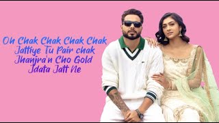 Chak Chak Chak Lyrics - Khan Bhaini | Shipra Goyal | Rajdip Shoker | Roll Down Lyrics|
