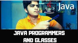 JAVA PROGRAMMERS AND GLASSES... || MEME