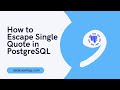 How to Escape Single Quote in PostgreSQL | PostgreSQL Escape Single Quote | PostgreSQL Tutorials