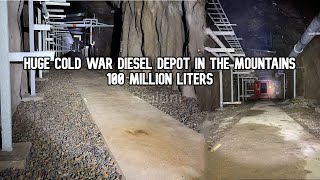 Huge cold war diesel depot in the mountains, 100 million liters