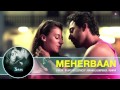 meherbaan full audio 3 a.m rannvijay singh u0026 anindita nayar rajat rd